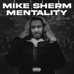 Mike Sherm - Mike Sherm Mentality