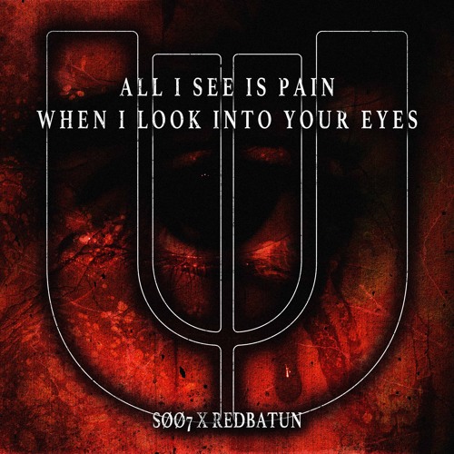 SØØ7 X REDBATUN - ALL I SEE IS PAIN WHEN I LOOK INTO YOUR EYES - UNWIND RECORDS RELEASE