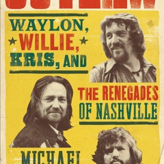 ⭿ READ [PDF] ⚡ Outlaw: Waylon, Willie, Kris, and the Renegades of Nash