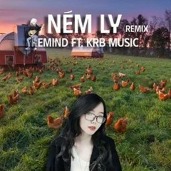 Ném Ly Remix
