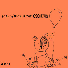 Bear Winder in the OSO:DEN #001