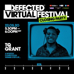Defected Virtual Festival 6.0 - TQ Grant