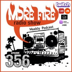 More Fire Show Ep356 (Full Show) March 17th 2022 Hosted By Crossfire From Unity Sound