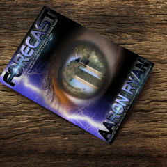 Forecast - 9/11 Historical Fiction Thriller by Aaron Ryan