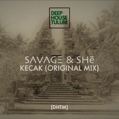 Premiere : Savage & SHē - Kecak (Original Mix) [DHTM]