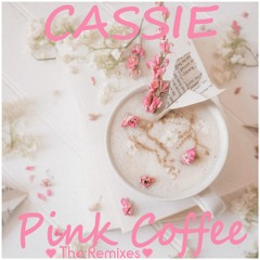 Cassie - Pink Coffee (Bubblegum Pop Remix)