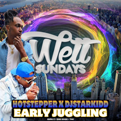 DjStarkidd X HotStepper (Wett Sundays Early Juggling Dec 11)