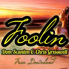 Dom Scanlon & Chris Gresswell - Foolin