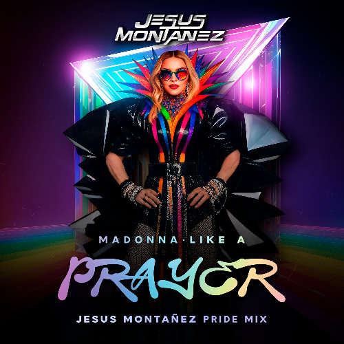 Madonna - Like a Prayer (Jesus Montanez PRIDE Remix) (Free Download Read Description)