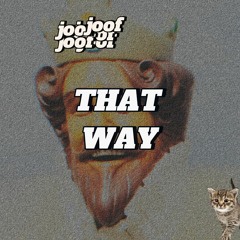 joof - THAT WAY (PATREON EXCLUSIVE) (CLIP)