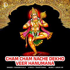 Cham Cham Nache Dekho Veer Hanumana