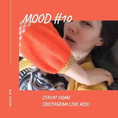Mood #10 - ' Stayathome (Instagram Live Mix)' Deep House