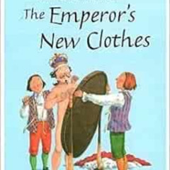 [View] EPUB 📚 Emperor's New Clothes (Grimm's and Anderson) by Hans Christian Anderse