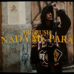 BIG RUSH - NADA ME PARA DJ DENGUE REMIX