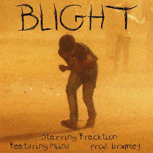 BLIGHT ft. miind