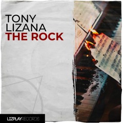 [LPR047] Tony Lizana - The Rock (Original Mix) (LIZPLAY RECORDS)