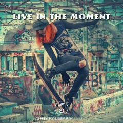 Live In The Moment | Upbeat Music | FREE DOWNLOAD