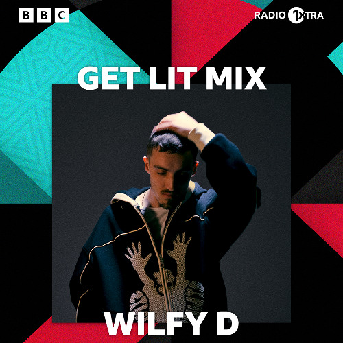 Wilfy D // The Jeremiah Asiamah Get Lit Mix - BBC Radio 1xtra // 4th April