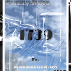 Flizzy King ft. Makhafula101 1739 freestyle [prod. Anonymous Dj].mp3