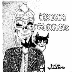 Drunk Sinner - Sucia Sociedad