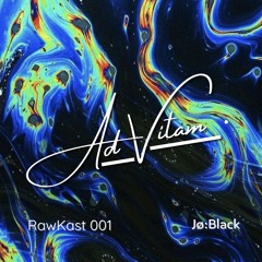 Ad Vitam's RawKast Series 001 ÷ Jø:Black