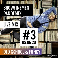 Dj Idem - Showfinement PandéMix #3 Old School & Funky 08.05.20