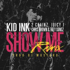 Show Me (Remix) [feat. Trey Songz, Juicy J, 2 Chainz & Chris Brown]