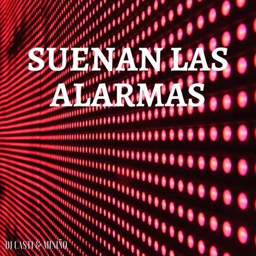 SUENAN LAS ALARMAS - CASTI & MINIÑO (MASTER)PROMO