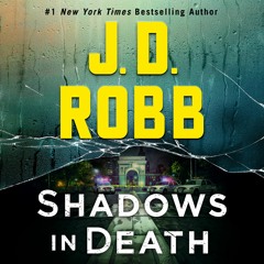 Shadows In Death by J. D. Robb, audiobook excerpt