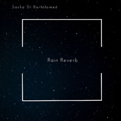 Rain - Reverb