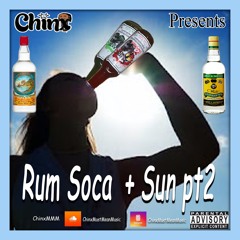 Rum Soca + Sun Pt2