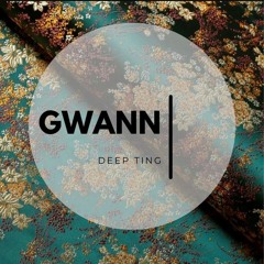 Gwann -  Deep Ting