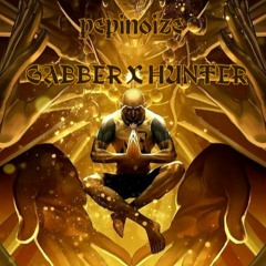 GABBER X HUNTER