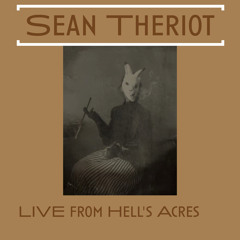 sean theriot. live from hell’s acres (chicago house)