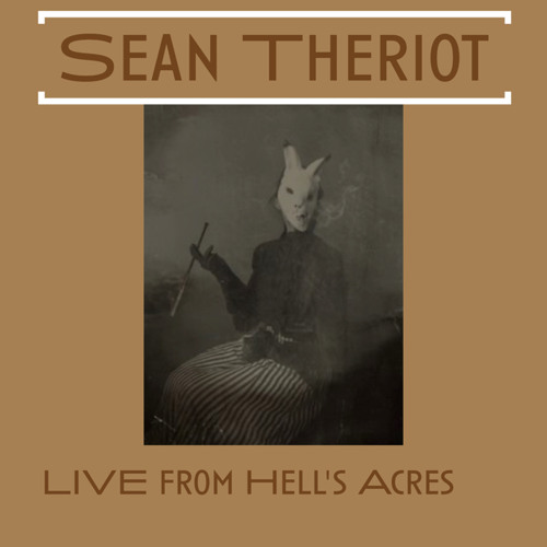 sean theriot. live from hell’s acres (chicago house)