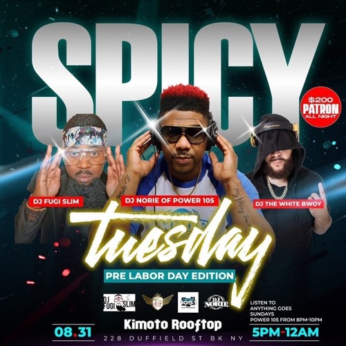 SPICY TUESDAYS FEATURING SPECIAL GUEST @DJNORIE