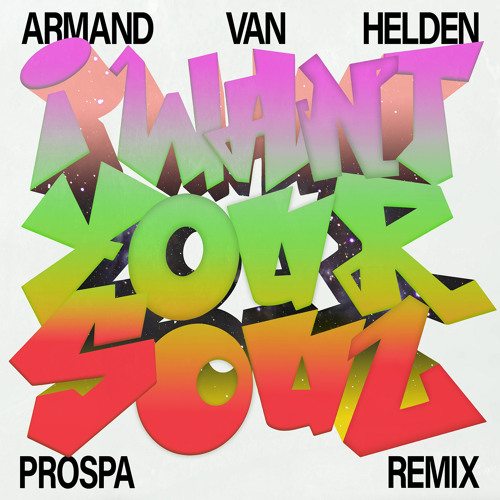 I Want Your Soul (Prospa Remix)