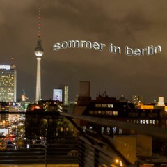 Sommer In Berlin (JxroTekk & kxprm)