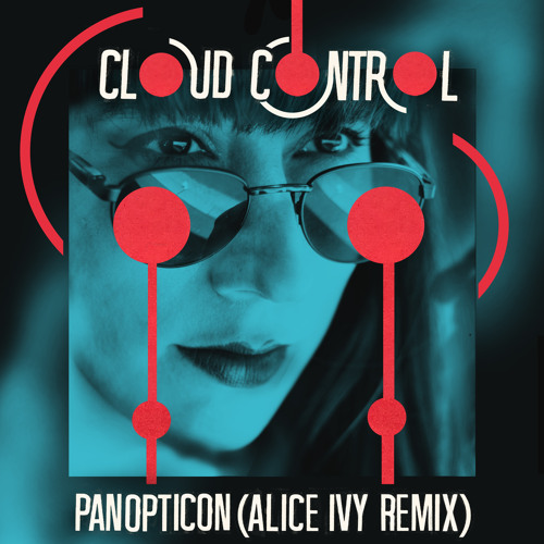 Panopticon (Alice Ivy Remix)