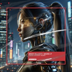 Missy Elliot - Work It (Simon Vincent Remix) [BUY=FREE DOWNLOAD]