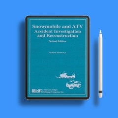 Snowmobile and ATV Accident Investigation and Reconstruction, Second Edition . Costless Read [PDF]