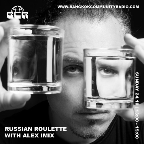 Russian Roulette With Alex Imix - 24th October 2021