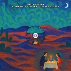 Engin Ozturk - Night With You (feat. Zeynep Arikan) [YHV RECORDS]