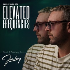 Elevated Frequencies - 2025 Promo Mix
