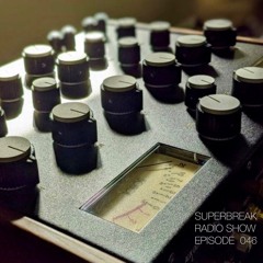 Superbreak Radio Show Episode 046