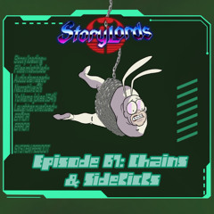 Episode 67: Chains & Sidekicks