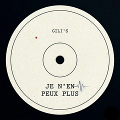 Je N'en Peux Plus - Gili's