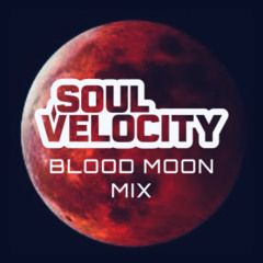 Soul Velocity Blood Moon Mix 03.13.25