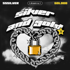 Silver and Gold