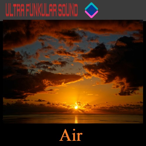 Stream Ultra Funkular Sound Listen to Air playlist online for free on